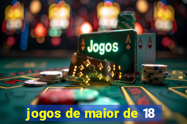 jogos de maior de 18